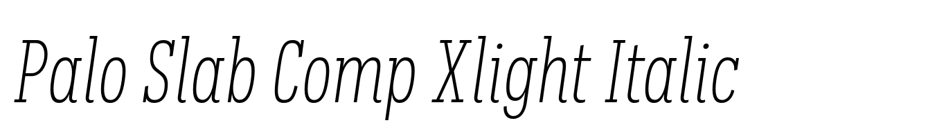 Palo Slab Comp Xlight Italic